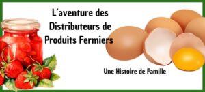 Lire la suite à propos de l’article L’aventure des Distributeurs de Produits Fermiers : Une Histoire de Famille